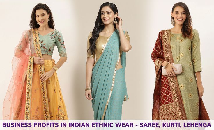 set your business profits in indian ethnic wear – sarees, kurtis, lehenga (2)